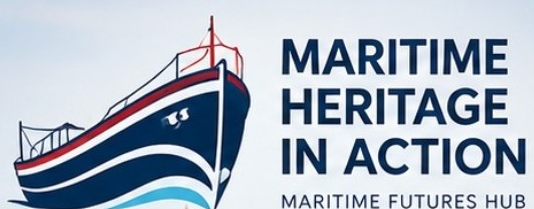 Maritime Heritage in Action — Maritime Futures Hub